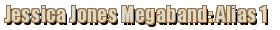 Jessica Jones Megaband: Alias 1